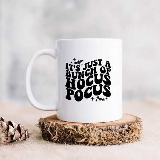 It's just a Bunch of Hocus Pocus Coffee Mug