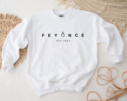 Feyonce Sweatshirt