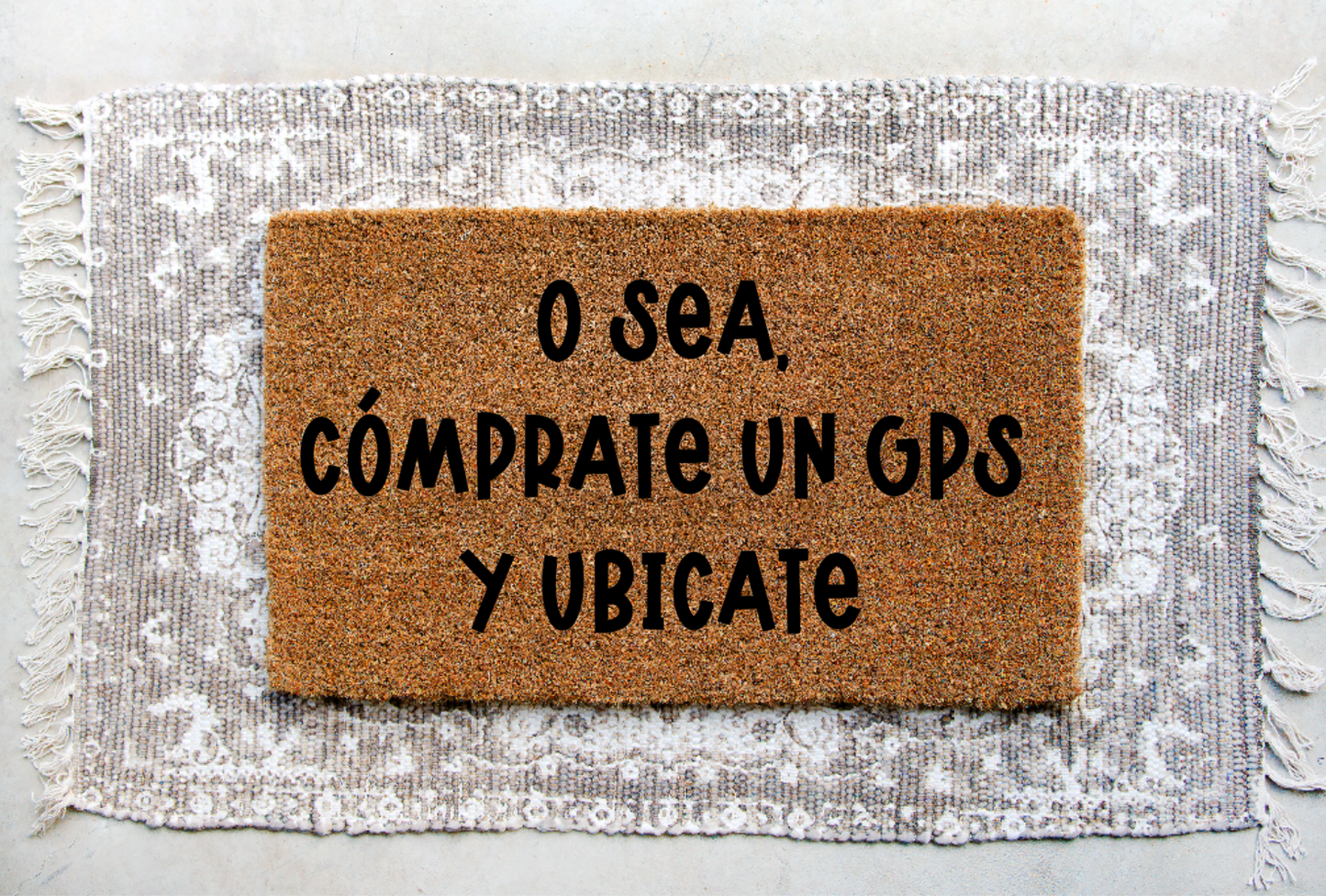 O Sea Comprate Un GPS y Ubicate Doormat